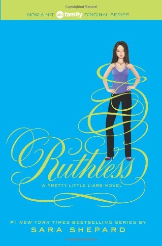 Sara Shepard/Ruthless@Pretty Little Liars Book 10